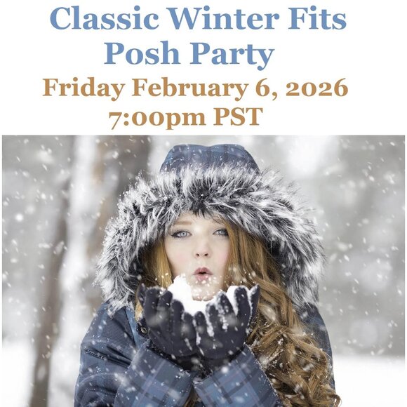 Other - I'm Co-Hosting The "Classic Winter Fits Posh Party" on Friday 2/6/26 @7:00pm PST